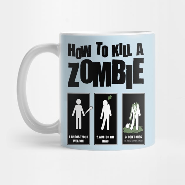 How To Kill A Zombie by geeklyshirts